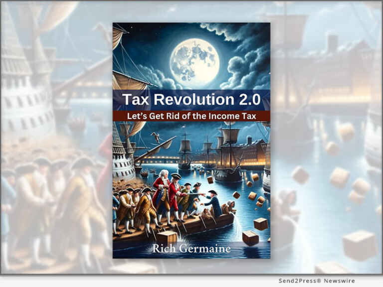Tax Revolution 2.0: New Book by Rich Germaine Explores Public Support for the Replacement of the Current Income Tax System