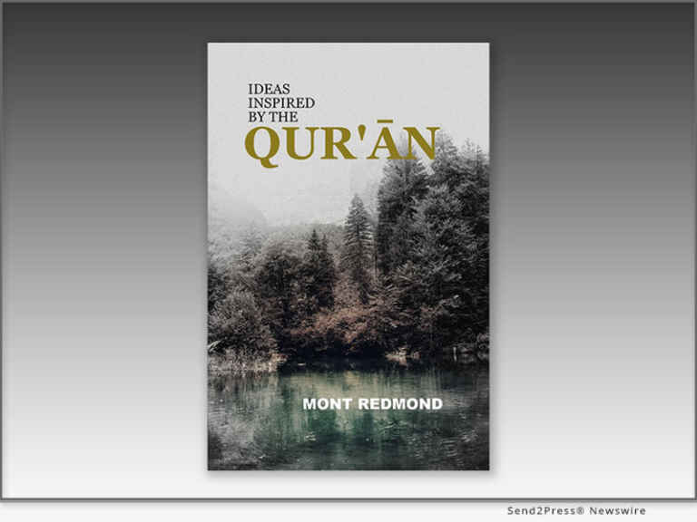 In His New Book ‘Ideas Inspired by the Qur’an’ Author Mont Redmond Explores What GOD Means to Our Mind and Spirit
