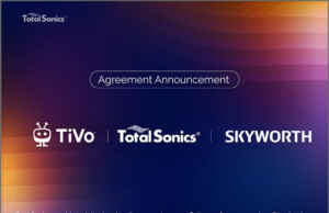 Total Sonics’ Award-Winning Audio Processing Comes to Skyworth TVs